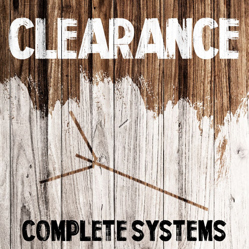  Clearance - Complete Systems