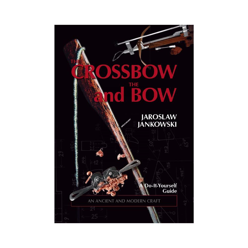  The Crossbow And The Bow Book By Jaroslaw Jankowski