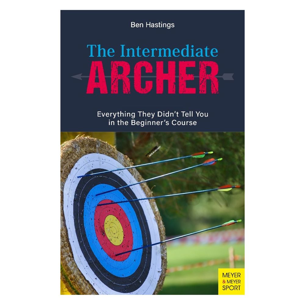  The Intermediate Archer Book By Ben Hastings