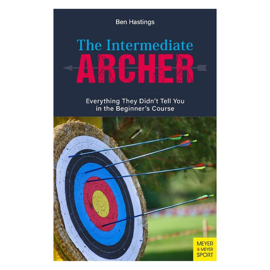  The Intermediate Archer Book By Ben Hastings